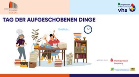 Tag der aufgeschobenen Dinge. Foto: Augsburger vhs Tag der aufgeschobenen Dinge. Foto: Augsburger vhs