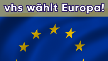 vhs wählt Europa! Foto: Canva