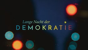 Die lange Nacht der Demokratie 