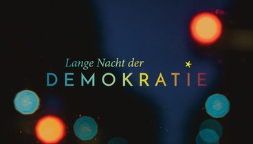 Die lange Nacht der Demokratie 